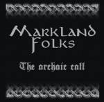 Markland Folks : The Archaic Call